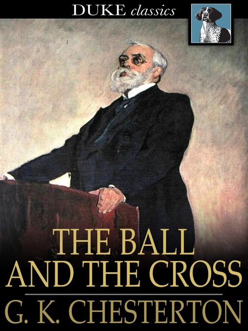 Title details for The Ball and the Cross by G. K. Chesterton - Wait list